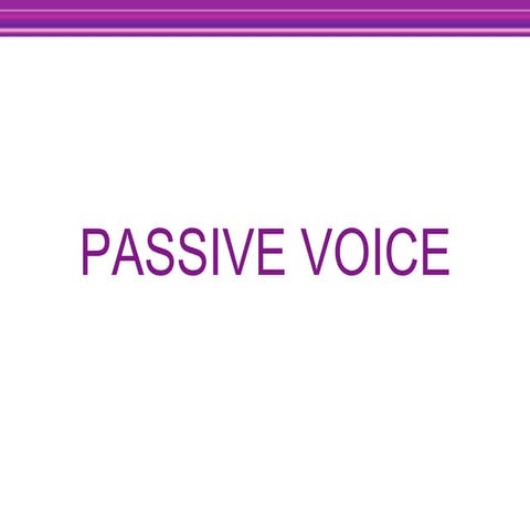 PASSIVE VOICE & CAUSATIVE HAVE