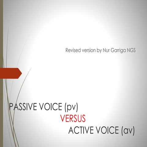 Passive voice (PV) vs Active voice (AV)