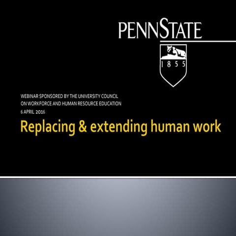 Replacing and Extending Human Work