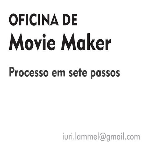 Movie Maker em sete passos