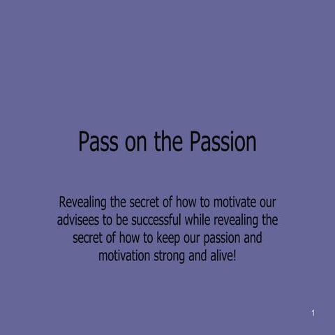 Pass On The Passion Power Point Presentation