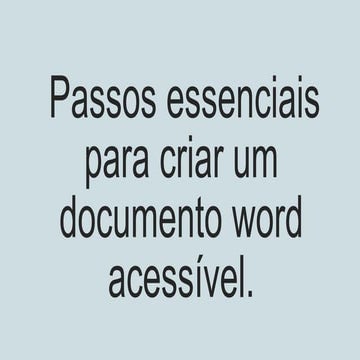 Passos essenciais para criar um documento word acessível  