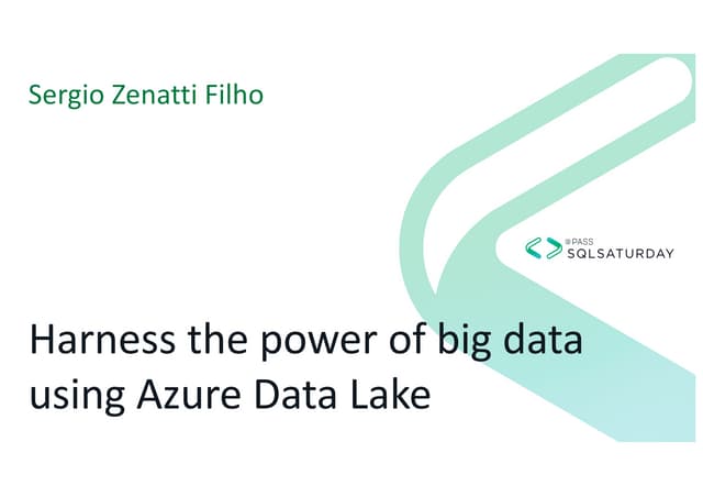 Auckland SQL Saturday - Azure Data Lake