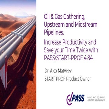 PASS/START-PROF capabilities for oil &amp; gas gathering, upstream and midstr...