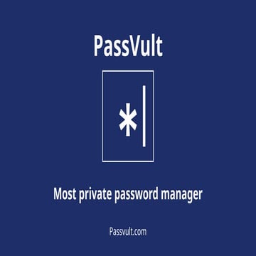 PassVult: Privacy-Focused, Anti-Cloud Password Manager