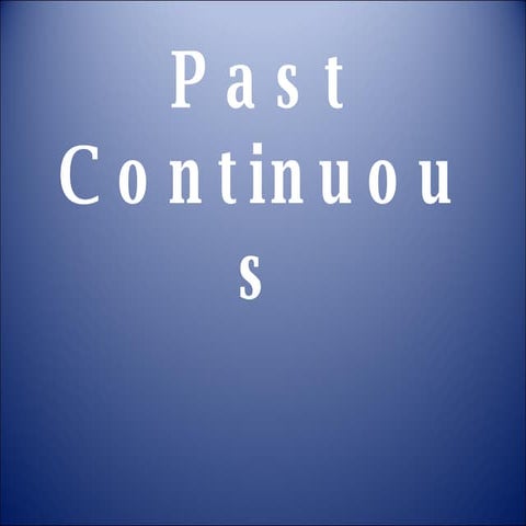 Past Continuous Tense