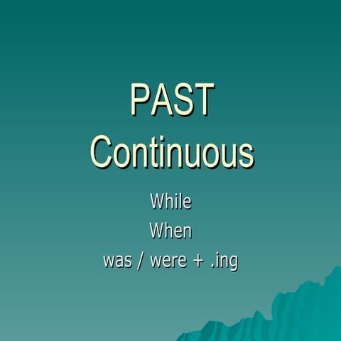 Past Continuous