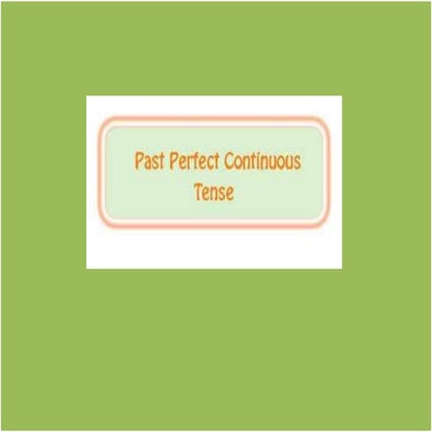 Past perfect continuous