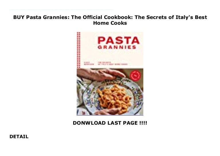 BUY Pasta Grannies The Official Cookbook The Secrets of Italy's Bes…