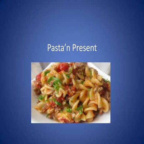Pasta'n Present