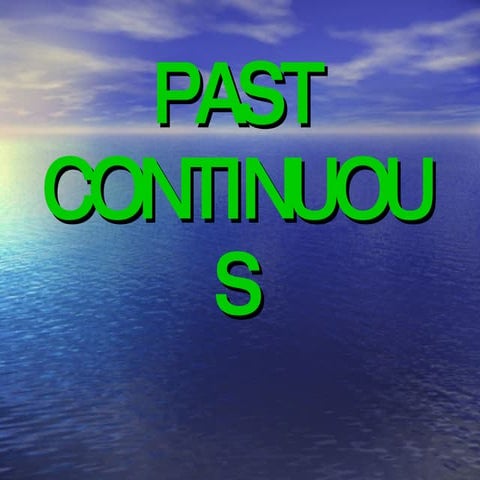Past continuous