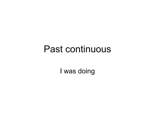 Simple Past vs Past Continuous | PPTX