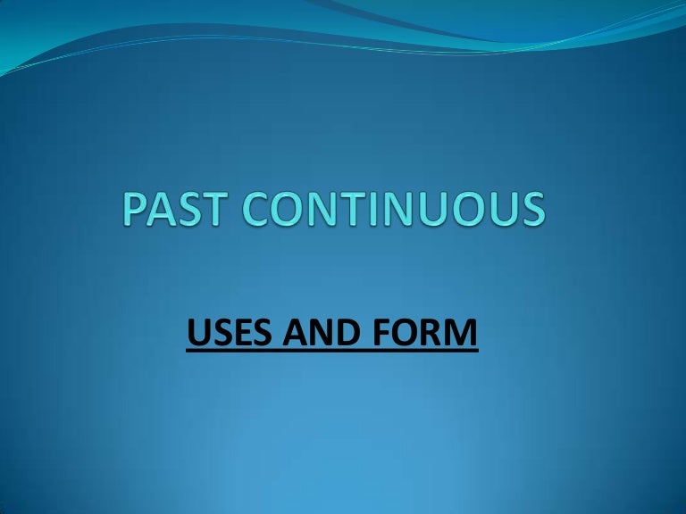 Past continuous explanation