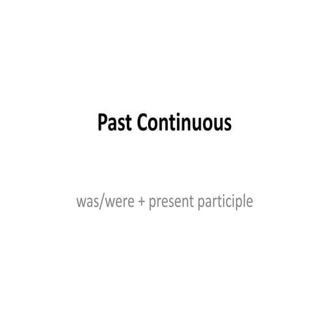 Past continuous