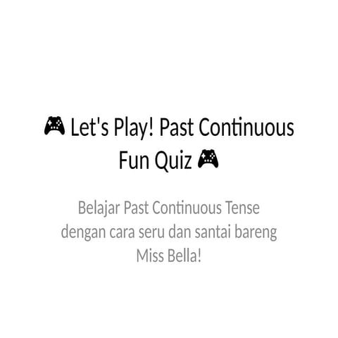 Past_Continuous_Fun_Quiz_Miss_Bella.pptx