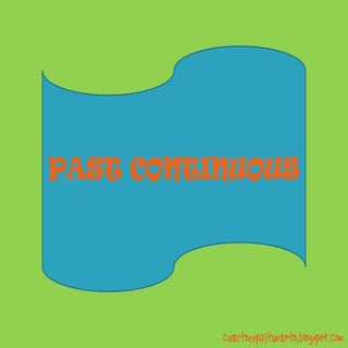 Past Continuous 