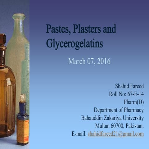 Pastes, plasters and glycerogelatins