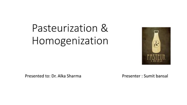 Pasteurization and Homogenization of milk