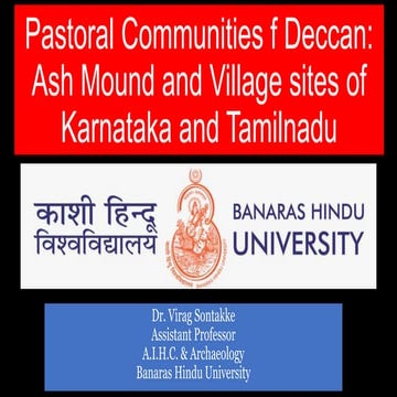 Pastoral Communities f Deccan- Ash Mound and Village sites of Karnataka and T...