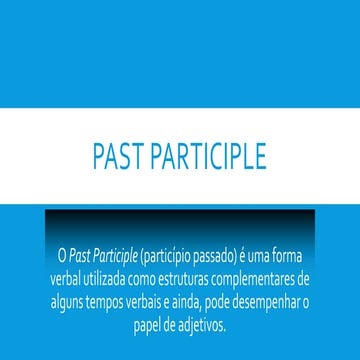 Past participle - Explicação e exercícios 