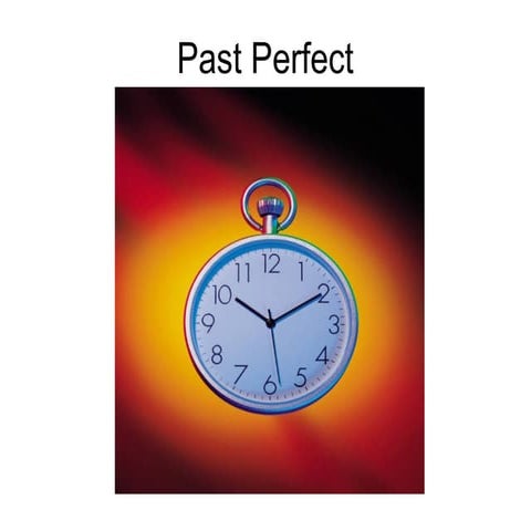 Past perfect