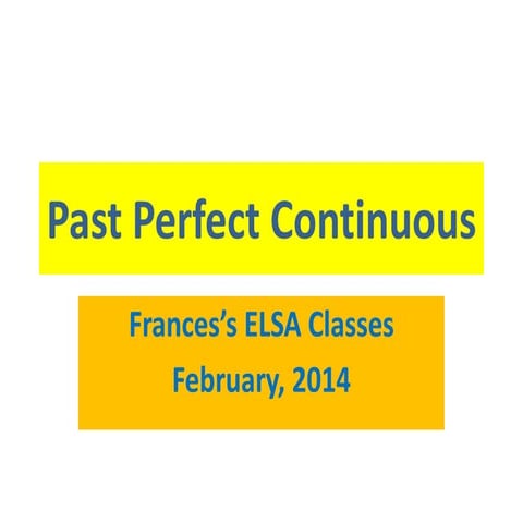 Past perfect continuous for ESL students