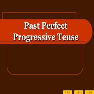 Past Perfect Continuous Tense