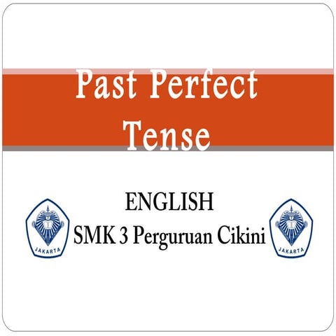 Past perfect tense