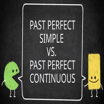 PAST PERFECT VS. PAST PERFECT CONTINUOUS.pptx