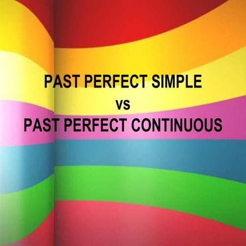 Past perfect vs past perfect continuous (difference) | PDF