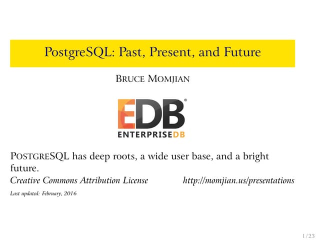 PostgreSQL: Past present Future