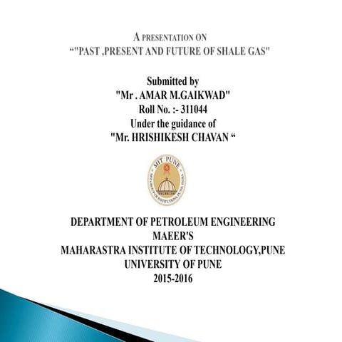 Past, present & future of shale gas ppt