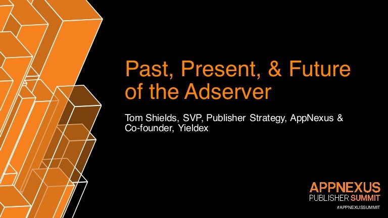 Past Present Future Of The Ad Server