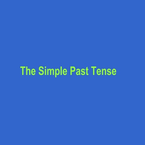 The Past Simple Tense