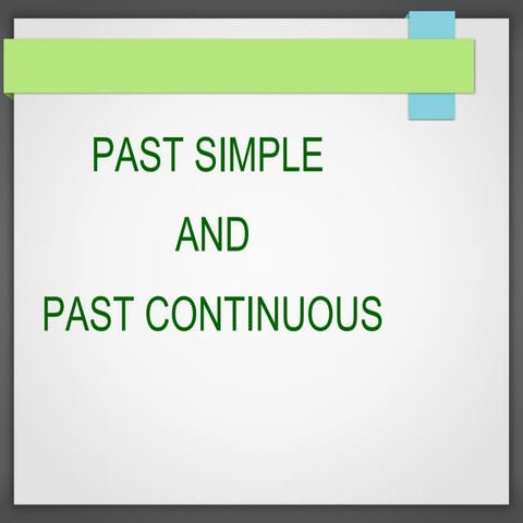 Past simple and past continuous