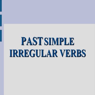  IRREGULAR VERBS, PAST SIMPLE