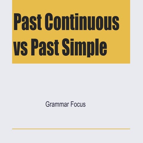 Past simple and continuous