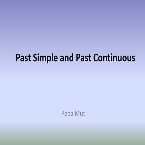 Past simple and past continuous