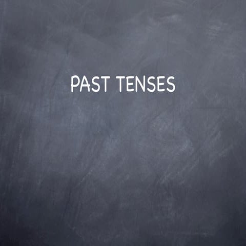 Past tenses