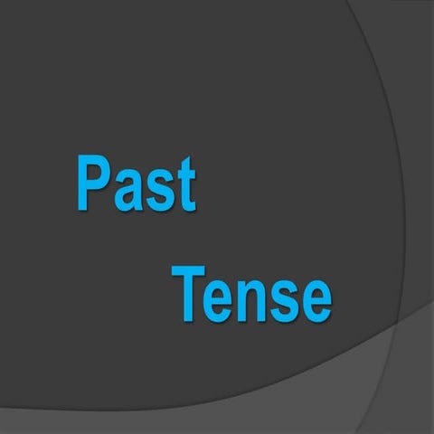 Past tenses