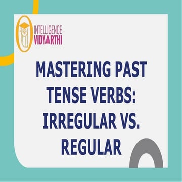Past tense verbs irregular vs regular.pptx