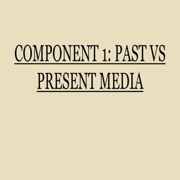 Past vs present media