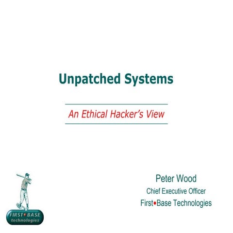 Unpatched Systems: An Ethical Hacker's View
