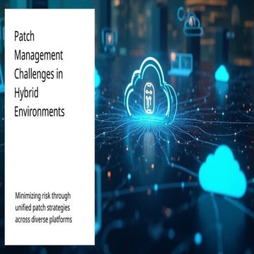 Patch Management Challenges in Hybrid Environments