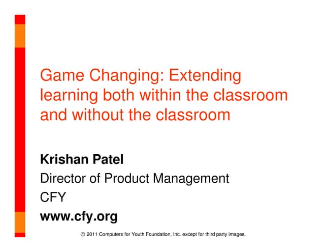 Game Changing: Extending Learning Both within the Classroom and without the C...