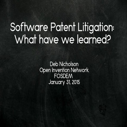 Software Patent Litigation: What Have We Learned? FOSDEM 2015