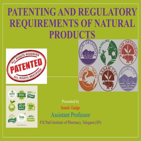 Patenting and Regulatory Requirements of Natural Products.pptx