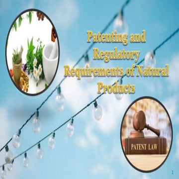 Patenting and regulatory requirements of natural products 