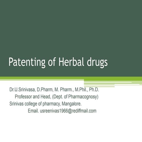 Patenting of Herbal drugs .ppt by Dr.U.Srinivasa
