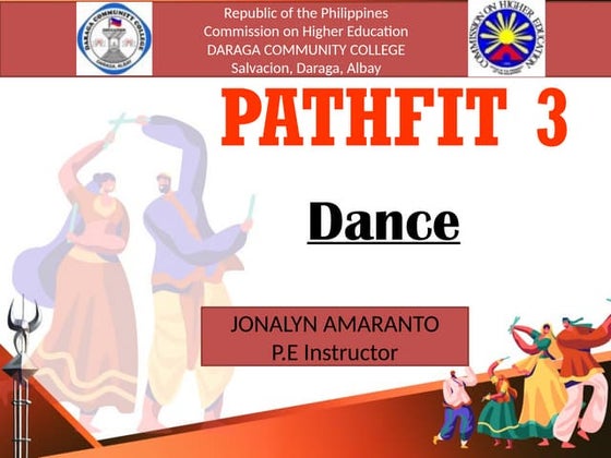 PATHFit-3-DANCE-AND-THE-BODY - pe4.pptx | Bodybuilding | Sports